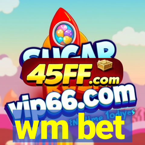 wm bet